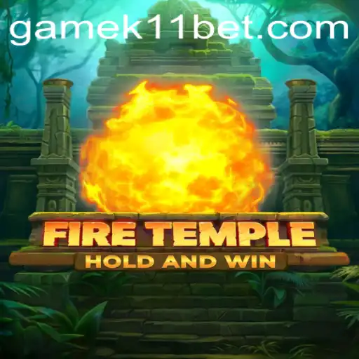 Exploring FireTemple: A Thrilling Gaming Experience Powered by K11BET